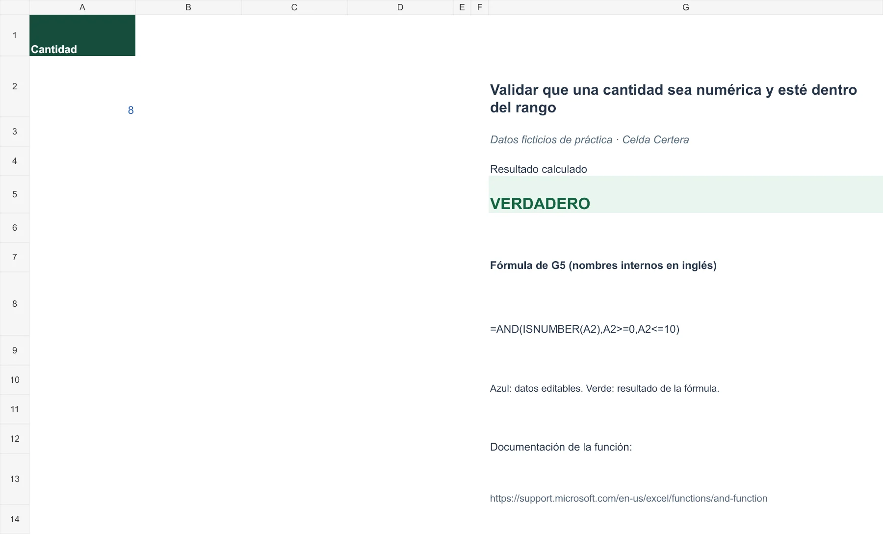 Ejemplo G049: datos de entrada y fórmula en G5 con resultado VERDADERO. La tabla anterior contiene los datos accesibles.
